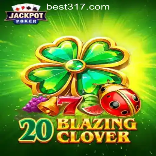 Exploring 20BlazingClover: A Thrilling Adventure on Bet317 Oficial Slots Brasil